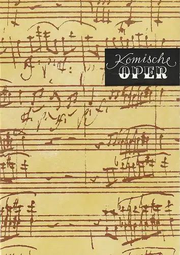 Komische Oper Berlin, Gerhard Müller, Frank Schneider, Dietrich Kaufmann: Programmheft 1. SINFONIEKONZERT DES ORCHESTERS DER  KOMISCHEN OPER 3. Oktober 1990 Spielzeit 1990 / 91  KONZERT ZUM VEREINIGUNGSTAG. 