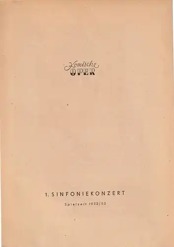Komische Oper, Werner Otte: Programmheft 1. SINFONIEKONZERT  DES ORCHESTERS DER  KOMISCHEN OPER 11. November 1952 Spielzeit 1952 / 53. 