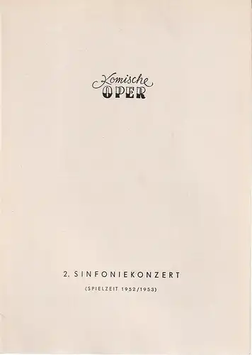Komische Oper, Werner Otte: Programmheft 2. SINFONIEKONZERT  DES ORCHESTERS DER  KOMISCHEN OPER 4. Februar 1953 Spielzeit 1952 / 53. 