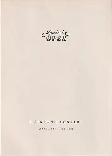 Komische Oper, Werner Otte, Reinhard Mieke: Programmheft 3. SINFONIEKONZERT  DES ORCHESTERS DER  KOMISCHEN OPER 17. März 1953 Spielzeit 1952 / 53. 