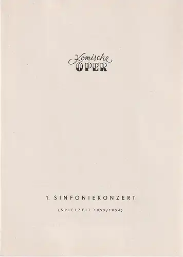 Komische Oper, Werner Otte: Programmheft 1. SINFONIEKONZERT  DES ORCHESTERS DER  KOMISCHEN OPER 1. November 1953 Spielzeit 1953 / 54. 