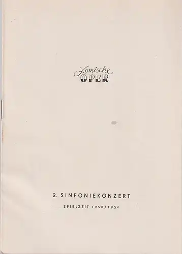 Komische Oper. Werner Otto: Programmheft 2. SINFONIEKONZERT  DES ORCHESTERS DER  KOMISCHEN OPER 14. Dezember 1953 Spielzeit 1953 / 54. 