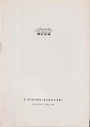 Komische Oper, Götz Friedrich: Programmheft 5. SINFONIEKONZERT  DES ORCHESTERS DER  KOMISCHEN OPER 1. April 1955 Spielzeit 1954 / 55. 