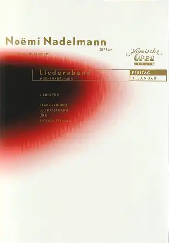 Komische Oper Berlin, Albert Kost, Sabine Kluth: Programmheft LIEDERABEND NOEMI NADELMANN 11. Januar 2002 Spielzeit 2001 / 2002. 