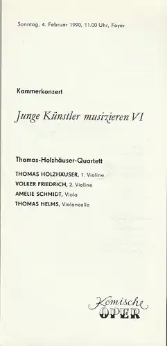 Komische Oper Berlin, Gerhard Müller: Programmheft KAMMERKONZERT  JUNGE KÜNSTLER MUSIZIEREN VI 4. Februar 1990 Foyer Komische Oper Spielzeit 1989 / 90. 