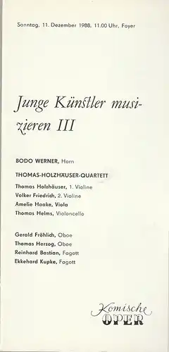 Komische Oper Berlin, Gerhard Müller: Programmheft  JUNGE KÜNSTLER MUSIZIEREN III 11.Dezember 1988 Foyer Komische Oper Spielzeit 1988 / 89. 