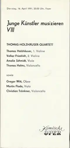 Komische Oper Berlin, G. Müller: Programmheft  JUNGE KÜNSTLER MUSIZIEREN VIII  16. April 1991 Foyer Komische Oper Spielzeit 1990 / 91. 