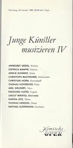 Komische Oper Berlin, Gerhard Müller: Programmheft  JUNGE KÜNSTLER MUSIZIEREN IV  24. Januar 1989 Foyer Komische Oper Spielzeit 1988 / 89. 
