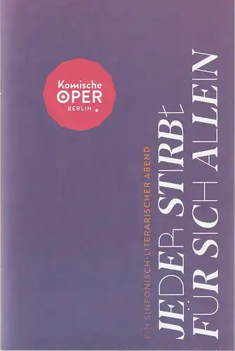 Komische Oper Berlin, Susanne Moser, Philipp Bröking, Maximilian Hagemeyer, Katie Campbell: Programmheft JEDER STIRBT FÜR SICH ALLEIN 11. November 2022. 