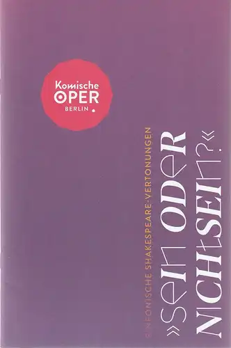 Komische Oper Berlin, Susanne Moser, Philipp Bröking, Maximilian Hagemeyer: Programmheft SEIN ODER NICHTSEIN ? 21. April 2023. 