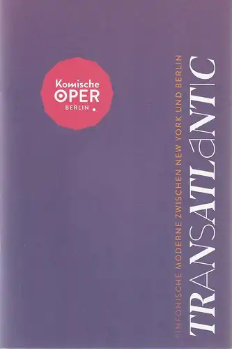 Komische Oper Berlin, Susanne Moser, Philipp Bröking, Maximilian Hagemeyer: Programmheft TRANSATLANTIC 24. Februar 2023. 