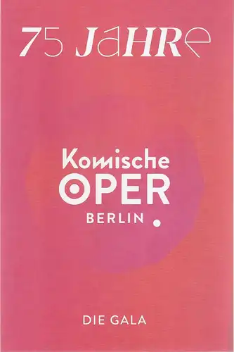 Komische Oper Berlin, Johanna Wall: Programmheft 75 JAHRE KOMISCHE OPER BERLIN - DIE GALA 23. Dezember 2022. 