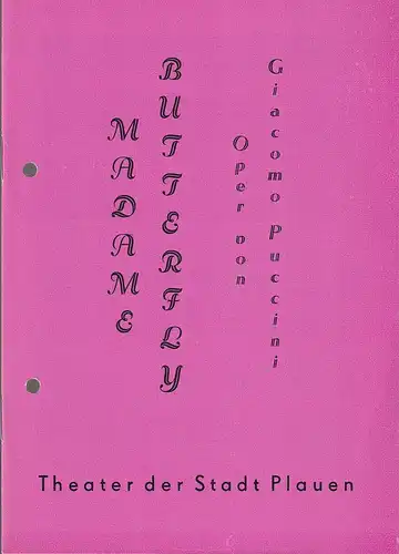 Theater der Stadt Plauen, Klaus Krampe, Eva Kühnel: Programmheft Giacomo Puccini MADAME BUTTERFLY Premiere 31. Januar 1988 Spielzeit 1987 / 88 Heft 7. 