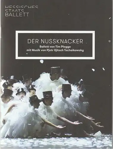 Hessisches Staatsballett, Hessisches Staatstheater Wiesbaden, Uwe Eric Laufenberg: Programmheft Uraufführung DER NUSSKNACKER Ballett von Tim Plegge 19. Oktober 2019. 