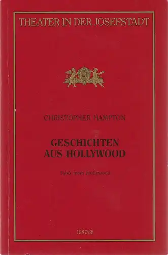 Theater in der Josefstadt, Otto Schenk, Robert Jungbluth, Cornelia Krauß: Programmheft Christopher Hampton GESCHICHTEN AUS HOLLYWOOD Premiere 2. Juni 1988 Spielzeit 1987 / 88 Heft 5. 