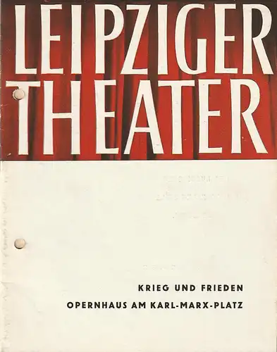 Städtische Theater Leipzig, Karl Kayser, Hans Michael Richter, Stephan Stompor, Isolde Hönig: Programmheft Sergej Prokofjew KRIEG UND FRIEDEN Premiere 8. Oktober 1961 Spielzeit 1961 / 62 Heft 6. 