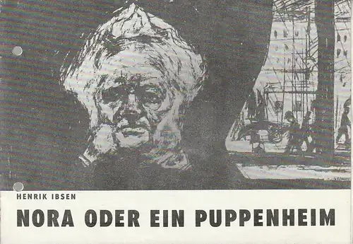 Bühnen der Stadt Nordhausen, Siegfried Mühlhaus, Christa-Maria Kross: Programmheft Henrik Ibsen NORA oder EIN PUPPENHEIM Premiere 28. November 1986 Spielzeit 1986 / 87 Heft Nr. 5. 