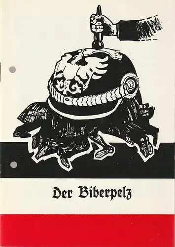 Bühnen der Stadt Nordhausen, Siegfried Mühlhaus, Horst Liebig: Programmheft Gerhart Hauptmann DER BIBERPELZ Premiere 9. September 1981 Spielzeit 1981 / 82 Heft 2. 