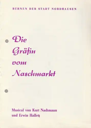 Bühnen der Stadt Nordhausen, Siegfried Mühlhaus, Ursula Jantz: Programmheft Nachmann / Halletz DIE GRÄFIN VOM NACHMARKT Premiere 20. August 1982 Spielzeit 1982 / 83 Heft 1. 