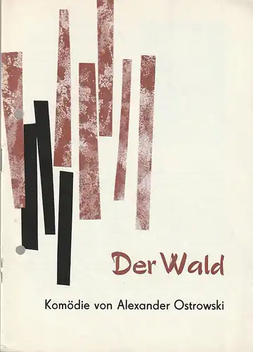 Theater Rudolstadt, Otto Mahrholz, Walter Bankel, Erika Schmidt: Programmheft Alexander Ostrowski DER WALD Premiere 8. April 1972 Spielzeit 1971 / 72. 