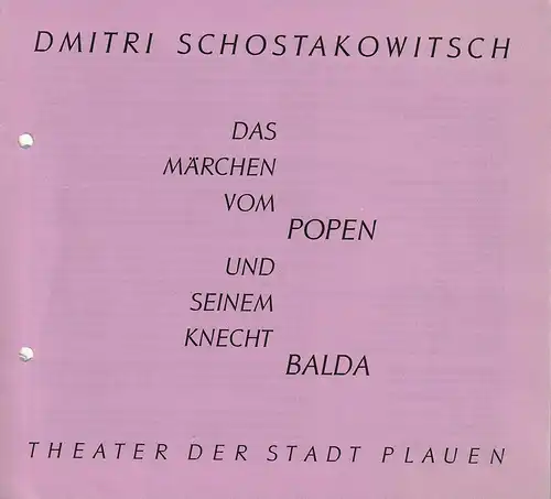 Theater der Stadt Plauen, Klaus Krampe, Eva Kühnel: Programmheft Dmitri Schostakowitsch DAS MÄRCHEN VOM POPEN UND SEINEM KNECHT BALDA Premiere 1. November 1987 Spielzeit 1987 / 88 Nr. 3. 