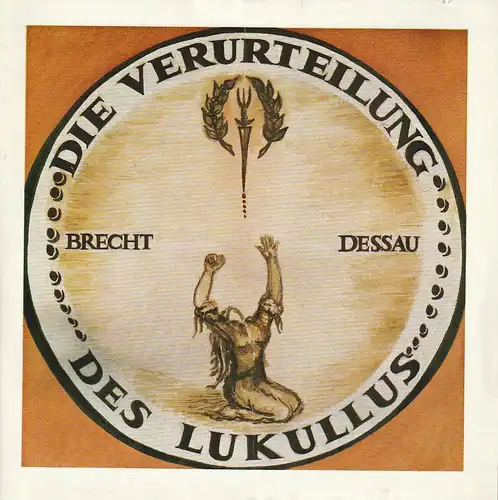 Theater Stralsund, Dieter Unruh, Eva Nehrdich, Erika Jungmann, Joachim Giehm: Programmheft Dessau / Brecht DIE VERURTEILUNG DES LUKULLUS Premiere 20. Dezember 1979 Spielzeit 1979 / 80. 