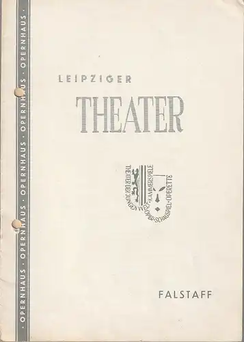 Städtische Theater Leipzig, Karl Kaiser, Hans Michael Richter, Dietrich Wolf, Eleonore Kleiber: Programmheft Giuseppe Verdi FALSTAFF  Opernhaus Spielzeit 1959 / 60 Heft 17. 