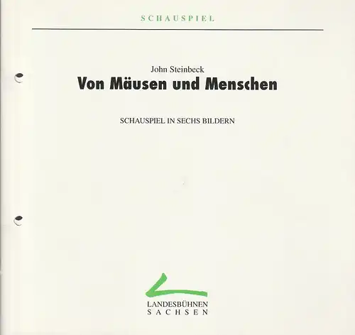 Landesbühnen Sachsen, Christian Schmidt, Gisela Zürner: Programmheft John Steinbeck VON MÄUSEN UND MENSCHEN Premiere 13. März 1993 Spielzeit 1992 / 93 Heft 8. 