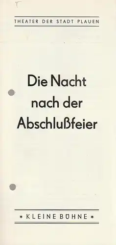 Theater der Stadt Plauen, Klaus Krampe, Babette Zaumseil, Christa Stöß: Programmheft Wladimir Tendrjakow DIE NACHT DER ABSCHLUSSFEIER Premiere 26. Juni 1986 Kleine Bühne Spielzeit 1985 / 86 Heft 15. 