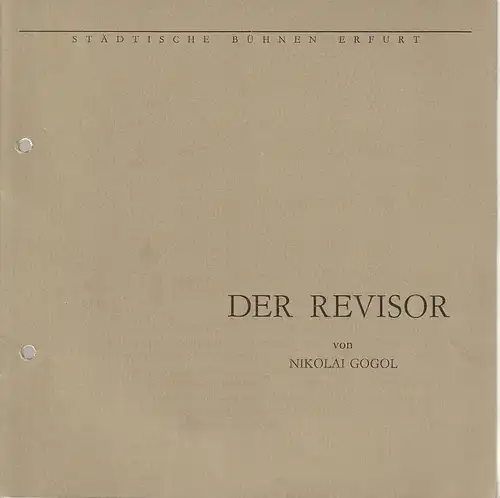 Städtische Bühnen Erfurt, Bodo Witte, Jürgen Fischer, Werner Bühss, Andreas Nattermann: Programmheft Nikolai Wassiljewitsch Gogol DER REVISOR Spieljahr 1988 Heft 9. 