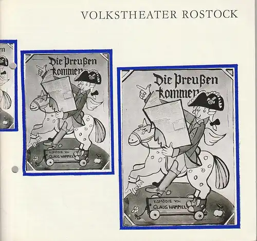 Volkstheater Rostock DDR, Hanns Anselm Perten, Eva Zapff, Wolfgang Holz: Programmheft Uraufführung Claus Hammel DIE PREUßEN KOMMEN 3. Juli 1981 Spielzeit 1980 / 81. 