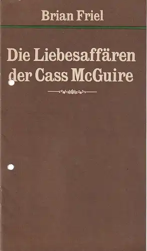 Städtische Theater Karl-Marx-Stadt, Gerhard Meyer, Manfred Patzschke: Programmheft Brian Friel DIE LIEBESAFFÄREN DER CASS MC GUIRE Premiere 24. Februar 1984 Spieljahr 1984. 