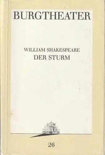 Burgtheater Wien, Vera Sturm: Programmheft William Shakespeare DER STURM Premiere 6. Februar 1988 Spielzeit 1987 / 88 Nr. 26. 