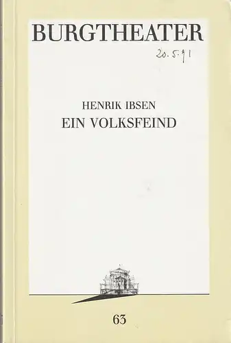 Burgtheater Wien, Michael Eberth: Programmheft Henrik Ibsen EIN VOLKSFEIND Premiere 15. Dezember 1990 Spielzeit 1990 / 91 Nr. 63. 