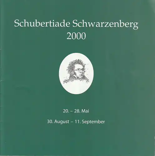 Schubertiade GmbH, Amt der Stadt Feldkirch, Gerd Nachbauer: Programmheft SCHUBERTIADE SCHWARZENBERG 2000. 