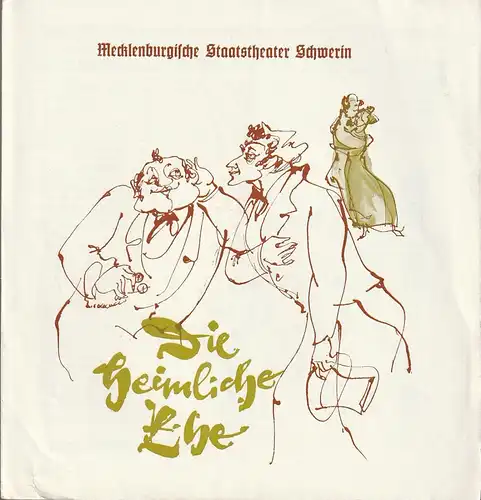 Mecklenburgisches Staatstheater Schwerin: Programmheft Domenico Cimarosa DIE HEIMLICHE EHE 1963. 