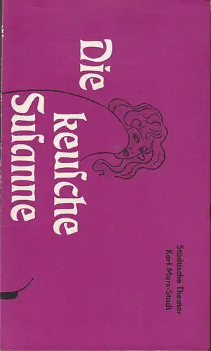 Städtische Theater Karl-Marx-Stadt, Gerhard Meyer, Volkmar Leimert, Ilona Langer: Programmheft Jean Gilbert DIE KEUSCHE SUSANNE Premiere 31. Januar 1975 Spielzeit 1974 / 75. 