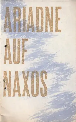 Deutsche Staatsoper Berlin, Günter Rimkus, Wilfried Werz: Programmheft Richard Strauss ARIADNE AUF NAXOS Premiere 21. Juni 1964. 