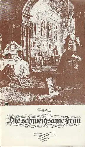 Städtische Theater Karl-Marx-Stadt, Gerhard Meyer, Volkmar Leimert, Florian Morgenstern: Programmheft Richard Strauss DIE SCHWEIGSAME FRAU Premiere 29. April 1983 Opernhaus Spieljahr 1983. 