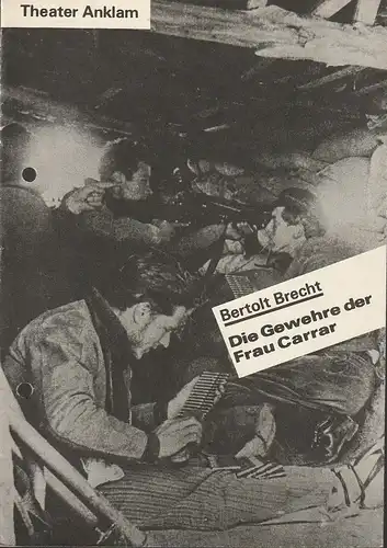 Theater Anklam, Wolfgang Bonness, Gabriele Gysi, Gudrun Wilzopolski: Programmheft Bertolt Brecht DIE GEWEHRE DER FRAU CARRAR Premiere 25. März 1983 Spielzeit 1982 / 83 Nr. 7. 