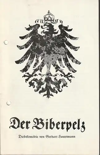 Friedrich-Wolf-Theater Neustrelitz, J. A. Weindich, Ruth Roßteuscher: Programmheft Gerhart Hauptmann DER BIBERPELZ Premiere 11. Januar 1978 Spielzeit 1977 / 78 Nr. 10. 