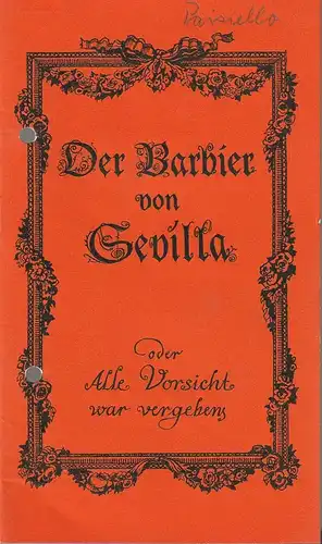 Landesbühnen Sachsen, Dresden-Radebeul, Karl Adolf, Elisabeth Schebera, Klaus Noeske: Programmheft Giovanni Paisiello DER BARBIER VON SEVILLA oder ALLE VORSICHT WAR VERGEBENS Premiere 11. + 12. Mai 1968 Spielzeit 1967 / 68 Heft 10. 