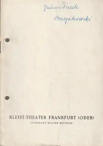 Kleist-Theater Frankfurt ( Oder ), Walter Brunken, Klaus D. Winzer: Programmheft Juri Burjakowski JULIUS FUCIK  Spielzeit 1958 / 59 Heft 14  ( Prag bleibt mein ). 