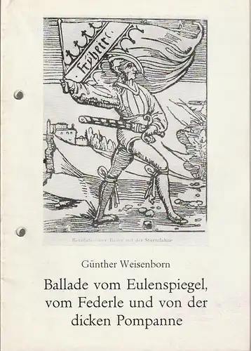 Landestheater Eisenach, Kurt-Rüdiger Domizlaff: Programmheft Günther Weisenborn BALLADE VOM EULENSPIEGEL, VOM FEDERLE UND VON DER DICKEN POMPANNE Premiere 30. August 1970 Spielzeit 1970 / 71 Heft 2. 