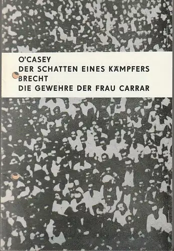 Städtische Theater Karl Marx Stadt, Hans Dieter Mäde, Hans Jochen Genzel, Willi Lindner, Ilona Langer: Programmheft Sean O'Casey DER SCHATTEN EINES KÄMPFERS  /Brecht DIE.. 