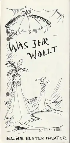 Elbe-Elster-Theater Wittenberg, Helmut Bläs, Karl-Hans Möller, Gerhard Krause, Roland Wehner: Programmheft William Shakespeare WAS IHR WOLLT Premiere 27. Juni 1986 Spielzeit 1985 / 86 Heft 19. 