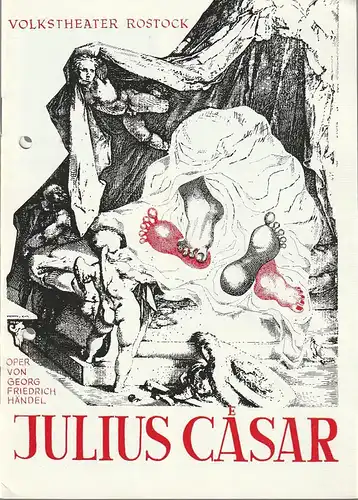 Volkstheater Rostock DDR, Hanns Anselm Perten, Peter Wittig: Programmheft Georg Friedrich Händel JULIUS CAESAR Premiere 3. Oktober 1985 Spielzeit 1985 / 86. 