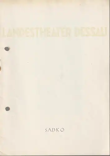 Landestheater Dessau, Willy Bodenstein, Edi Weeber-Fried: Programmheft Nikolai Rimski-Korsakow SADKO Spielzeit 1960 / 61 Nummer 27. 