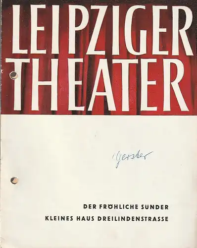 Städtische Theater Leipzig, Karl Kayser, Hans Michael Richter, Stephan Stompor, Isolde Hönig: Programmheft  Ottmar Gerster DER FRÖHLICHE SÜNDER Premiere 23. November 1963 Kleines Haus Spielzeit 1963 / 64 Heft 13. 