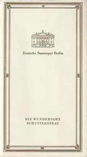 Deutsche Staatsoper Berlin, Walter Rösler, Wilfried Werz: Programmheft Udo Zimmermann DIE WUNDERSAME SCHUSTERSFRAU. 